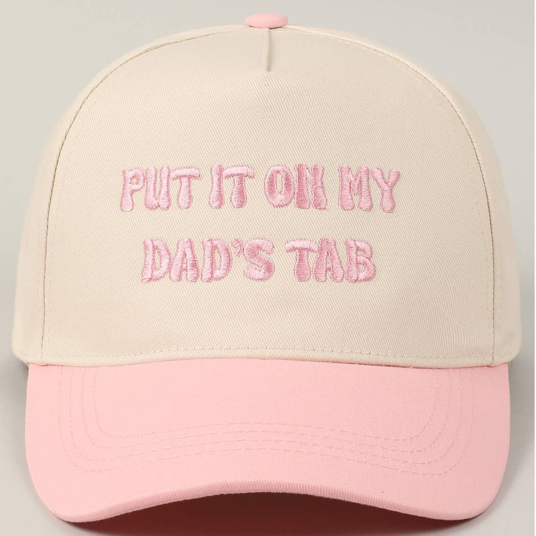 Put It On My Dad's Tab Embroidery Two-Tone Hat: Pink / ONE SIZE