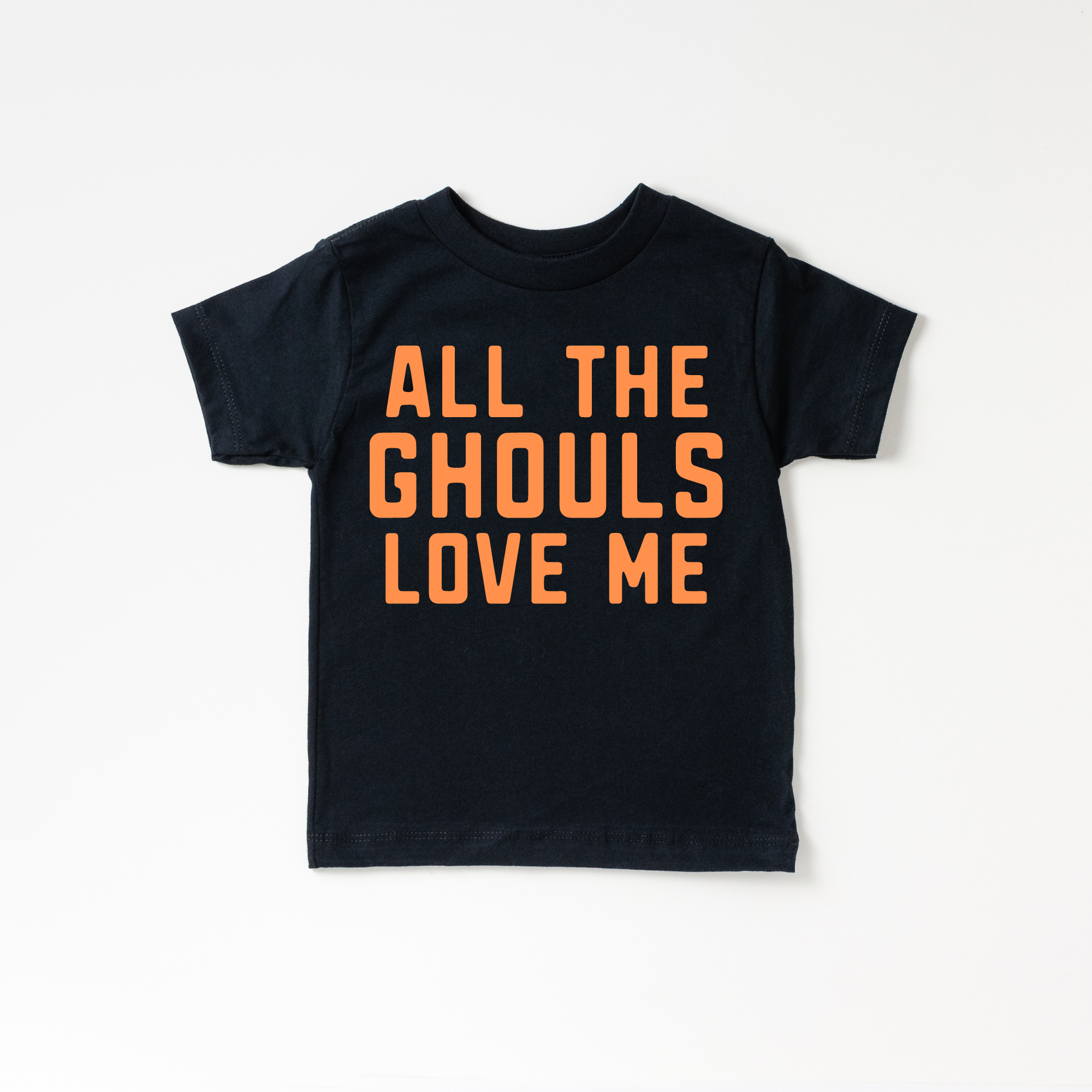 Tee Shirt - All the Ghouls Love Me