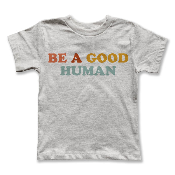 Colorful Be a Good Human Tee - Vintage Style